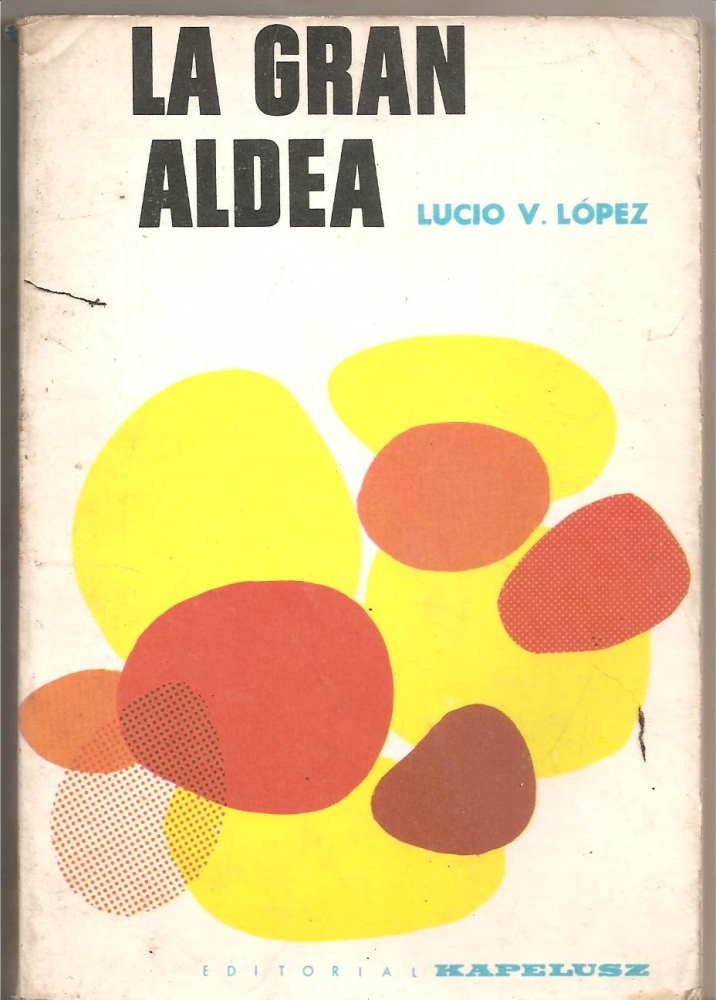 LA GRAN ALDEA de Lucio V. López